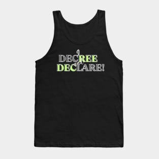 I Decree and Declare! Tank Top